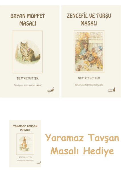 Beatrix Potter 10 - Bayan Moppet Masalı + Beatrix Potter 15 - Zencefil ve Turşu Masalı + Yaramaz Tavşan Masalı