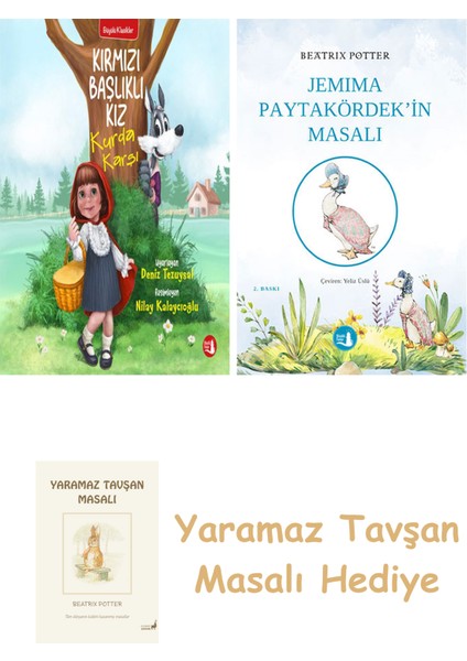 Kırmızı Başlıklı Kız Kurda Karşı + Jemima Paytakördek'in Masalı + Yaramaz Tavşan Masalı