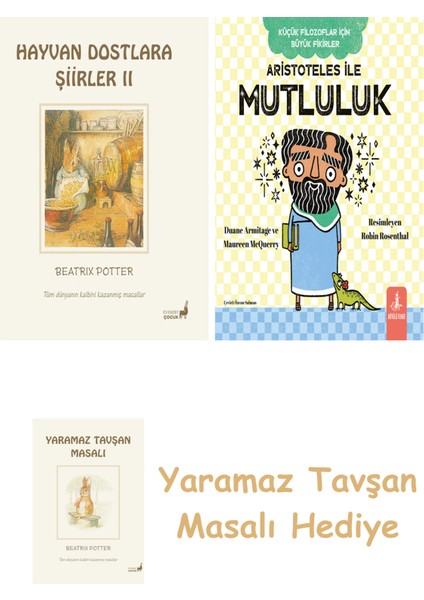 Beatrix Potter 22 - Hayvan Dostlara Şiirler 2 + Aristoteles ile Mutluluk + Yaramaz Tavşan Masalı