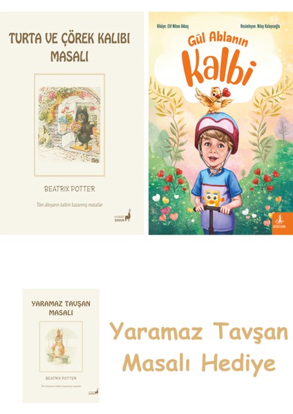 Beatrix Potter 7 - Turta ve Çörek Kalıbı Masalı + Gül Ablanın Kalbi + Yaramaz Tavşan Masalı