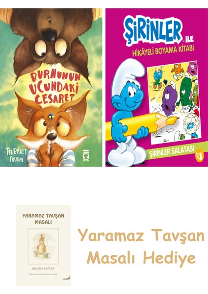Burnunun Ucundaki Cesaret + Şirinler ile Hikayeli Boyama Kitabı - Şirinler Salatası + Yaramaz Tavşan Masalı