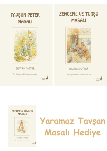 Beatrix Potter 1 - Tavşan Peter Masalı + Beatrix Potter 15 - Zencefil ve Turşu Masalı + Yaramaz Tavşan Masalı