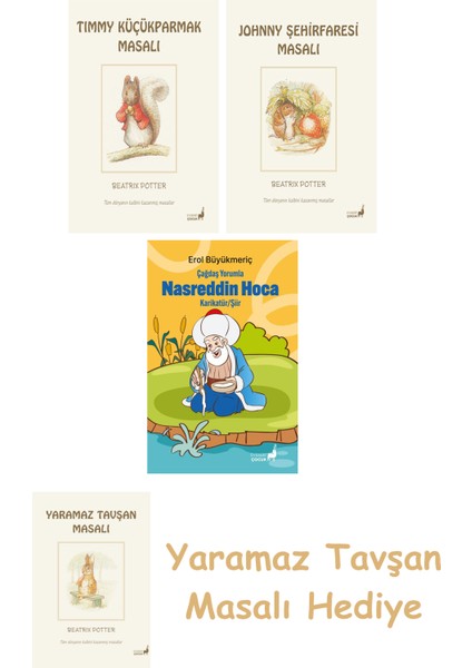 Beatrix Potter 17 - Timmy Küçükparmak Masalı + Beatrix Potter 21 - Johnny Şehirfaresi Masalı + Çağdaş Yorumla Nasreddin Hoca - Karikatür/şiir