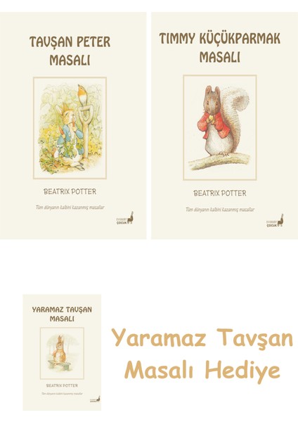Beatrix Potter 1 - Tavşan Peter Masalı + Beatrix Potter 17 - Timmy Küçükparmak Masalı + Yaramaz Tavşan Masalı