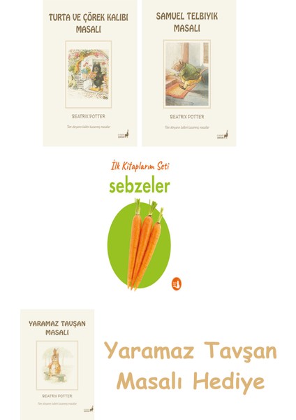 Beatrix Potter 7 - Turta ve Çörek Kalıbı Masalı + Beatrix Potter 13 - Samuel Telbıyık Masalı + Ilk Kitaplarım - Sebzeler (Ciltli)