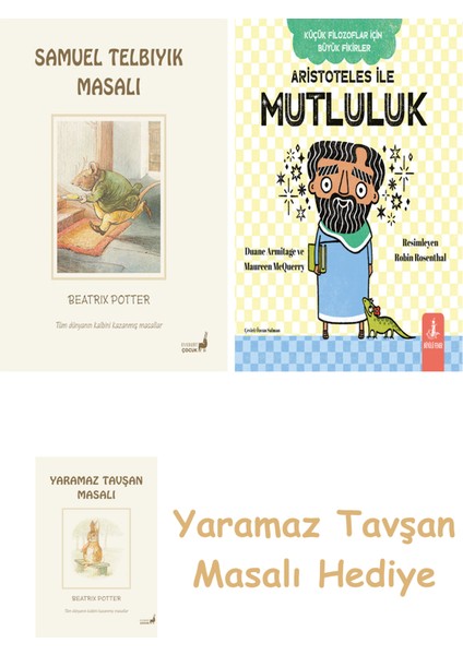 Beatrix Potter 13 - Samuel Telbıyık Masalı + Aristoteles ile Mutluluk + Yaramaz Tavşan Masalı