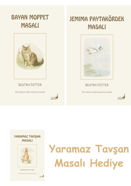 Beatrix Potter 10 - Bayan Moppet Masalı + Beatrix Potter 12 - Jemima Paytakördek Masalı + Yaramaz Tavşan Masalı