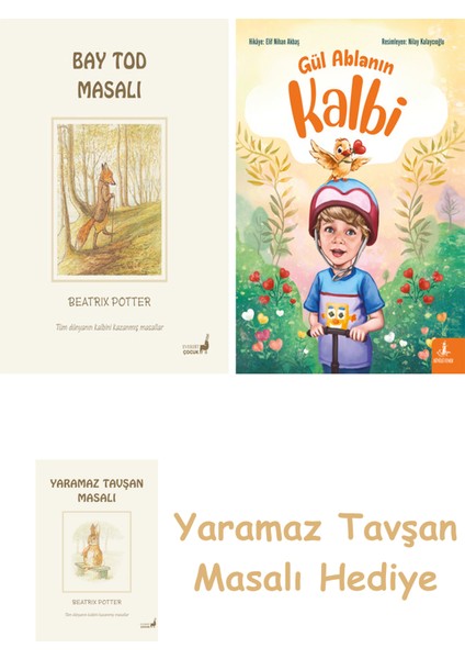 Beatrix Potter 18 - Bay Tod Masalı + Gül Ablanın Kalbi + Yaramaz Tavşan Masalı