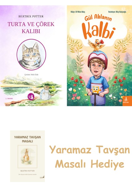 Turta ve Çörek Kalıbı + Gül Ablanın Kalbi + Yaramaz Tavşan Masalı