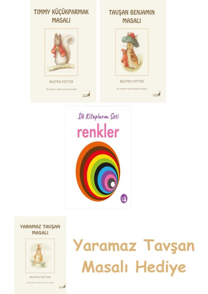 Beatrix Potter 17 - Timmy Küçükparmak Masalı + Beatrix Potter 4 - Tavşan Benjamin Masalı + Ilk Kitaplarım - Renkler (Ciltli)