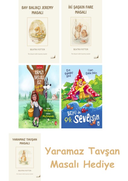 Beatrix Potter 8 - Bay Balıkçı Jeremy Masalı + Beatrix Potter 5 - Iki Şaşkın Fare Masalı + Kırmızı Başlıklı Kız Kurda Karşı + Belki De Çok Seversin