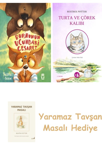 Burnunun Ucundaki Cesaret + Turta ve Çörek Kalıbı + Yaramaz Tavşan Masalı