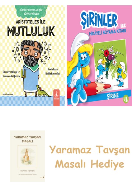 Aristoteles ile Mutluluk + Şirinler ile Hikâyeli Boyama Kitabı - Şirine + Yaramaz Tavşan Masalı