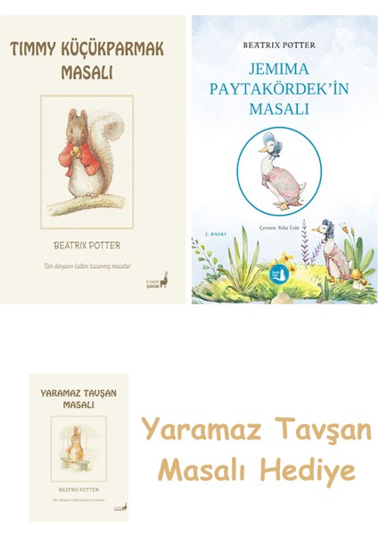 Beatrix Potter 17 - Timmy Küçükparmak Masalı + Jemima Paytakördek'in Masalı + Yaramaz Tavşan Masalı