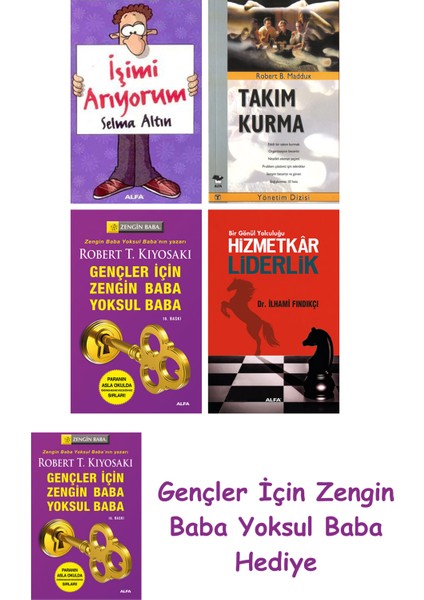 Işimi Arıyorum + Takım Kurma + Gençler Için Zengin Baba Yoksul Baba + Hizmetkar Liderlik (Cep Boy)