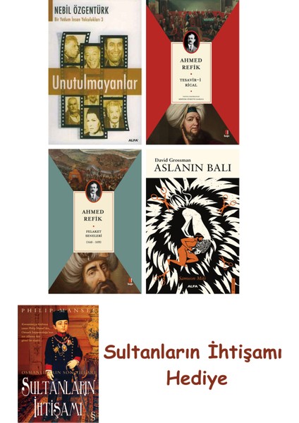 Unutulmayanlar + Tesavir-I Rical + Felaket Seneleri + Aslanın B... + Sultanların Ihtişamı