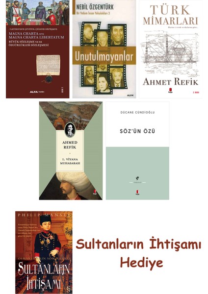 Büyük Sözleşme Ya Da Özgürlükler Sözleşmesi + Unutulmayanlar + T... + Sultanların Ihtişamı