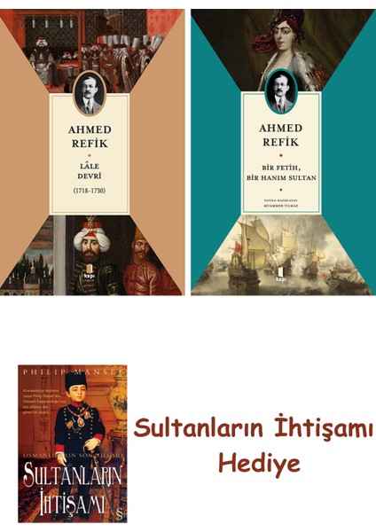 Lâle Devri (1718-1730) + Bir Fetih Bir Hanım Sultan + Her Şeyin... + Sultanların Ihtişamı