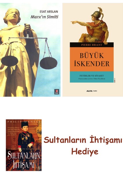 Marx'ın Simiti + Büyük Iskender Fetihler ve Siyaset + Her Şeyin ... + Sultanların Ihtişamı
