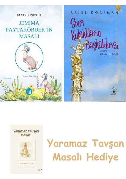 Jemima Paytakördek'in Masalı + Sivri Kulaklıların Başkaldırısı + Yaramaz Tavşan Masalı