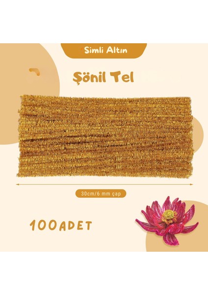 Şönil Tel, El Işi, Dıy, Hobi ve Çiçek Yapım Teli, Simli Altın, 100 Adet, 6 mm - 30 cm fiyatları