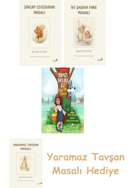 Beatrix Potter 2 - Sincap Cevizkıran Masalı + Beatrix Potter 5 - Iki Şaşkın Fare Masalı + Kırmızı Başlıklı Kız Kurda Karşı