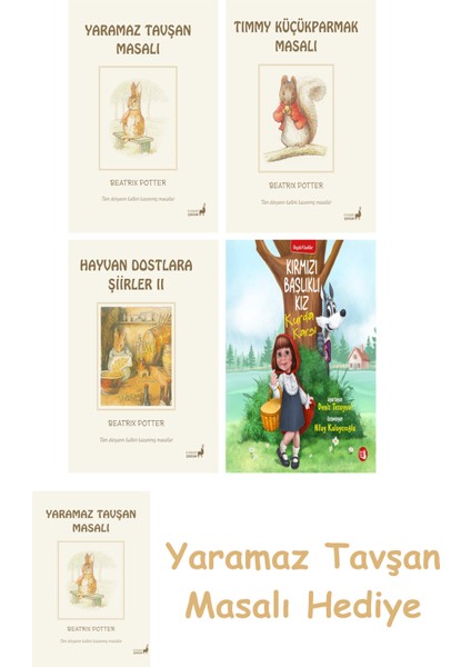 Beatrix Potter 9 - Yaramaz Tavşan Masalı + Beatrix Potter 17 - Timmy Küçükparmak Masalı + Beatrix Potter 22 - Hayvan Dostlara Şiirler 2 + Kırmızı Başlıklı Kız Kurda Karşı