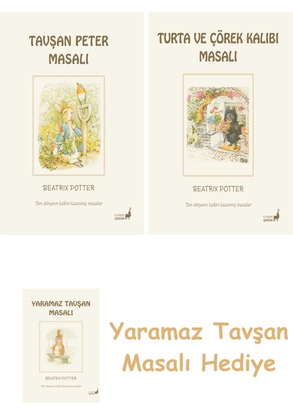 Beatrix Potter 1 - Tavşan Peter Masalı + Beatrix Potter 7 - Turta ve Çörek Kalıbı Masalı + Yaramaz Tavşan Masalı