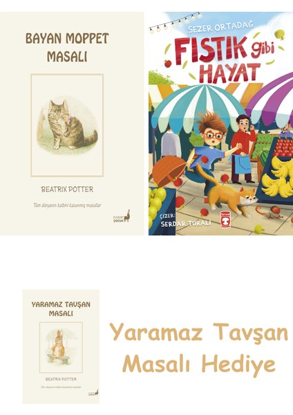 Beatrix Potter 10 - Bayan Moppet Masalı + Fıstık Gibi Hayat + Yaramaz Tavşan Masalı