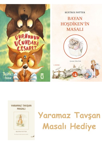 Burnunun Ucundaki Cesaret + Bayan Hoşdiken'in Masalı + Yaramaz Tavşan Masalı