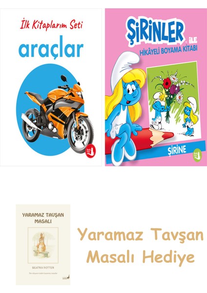 Ilk Kitaplarım - Araçlar (Ciltli) + Şirinler ile Hikâyeli Boyama Kitabı - Şirine + Yaramaz Tavşan Masalı