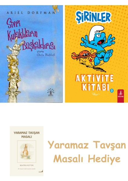 Sivri Kulaklıların Başkaldırısı + Şirinler - Aktivite Kitabı 3 + Yaramaz Tavşan Masalı