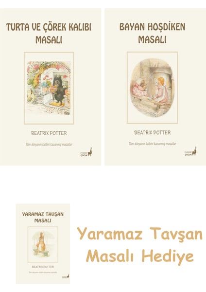 Beatrix Potter 7 - Turta ve Çörek Kalıbı Masalı + Beatrix Potter 6 - Bayan Hoşdiken Masalı + Yaramaz Tavşan Masalı