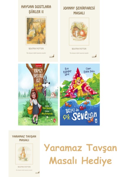 Beatrix Potter 22 - Hayvan Dostlara Şiirler 2 + Beatrix Potter 21 - Johnny Şehirfaresi Masalı + Kırmızı Başlıklı Kız Kurda Karşı + Belki De Çok Seversin