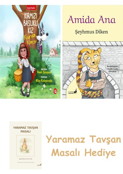 Kırmızı Başlıklı Kız Kurda Karşı + Amida Ana + Yaramaz Tavşan Masalı