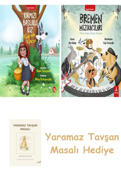 Kırmızı Başlıklı Kız Kurda Karşı + Bremen Mızıkacıları + Yaramaz Tavşan Masalı