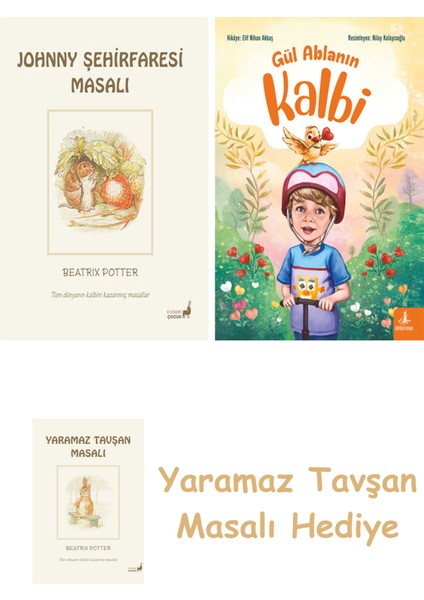 Beatrix Potter 21 - Johnny Şehirfaresi Masalı + Gül Ablanın Kalbi + Yaramaz Tavşan Masalı