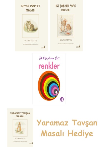Beatrix Potter 10 - Bayan Moppet Masalı + Beatrix Potter 5 - Iki Şaşkın Fare Masalı + Ilk Kitaplarım - Renkler (Ciltli)