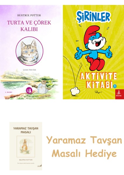 Turta ve Çörek Kalıbı + Şirinler - Aktivite Kitabı 1 + Yaramaz Tavşan Masalı