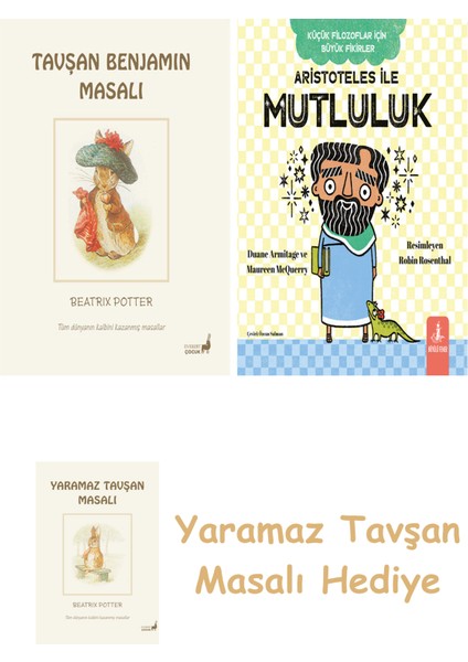 Beatrix Potter 4 - Tavşan Benjamin Masalı + Aristoteles ile Mutluluk + Yaramaz Tavşan Masalı