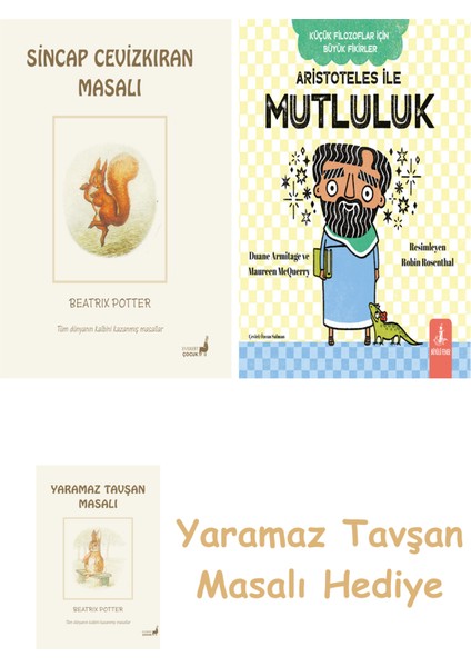 Beatrix Potter 2 - Sincap Cevizkıran Masalı + Aristoteles ile Mutluluk + Yaramaz Tavşan Masalı
