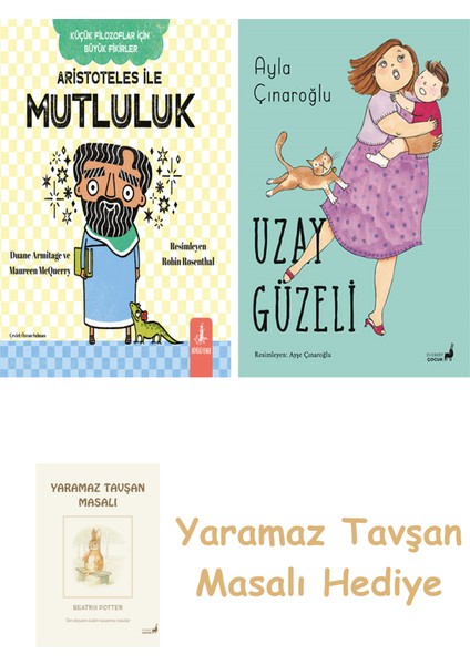 Aristoteles ile Mutluluk + Uzay Güzeli + Yaramaz Tavşan Masalı
