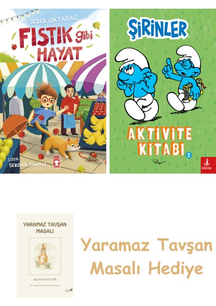 Fıstık Gibi Hayat + Şirinler - Aktivite Kitabı 2 + Yaramaz Tavşan Masalı