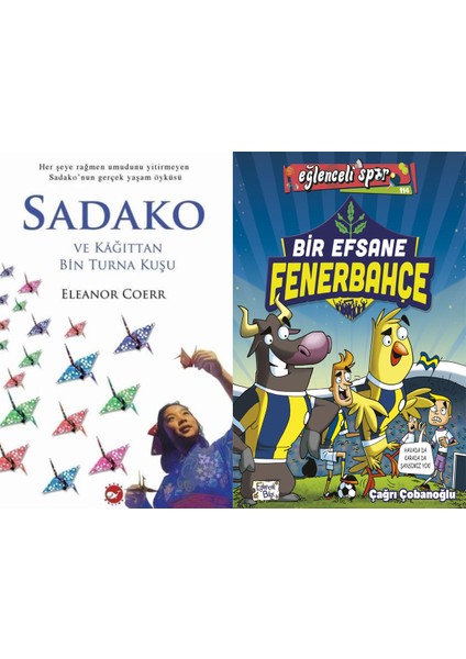 Sadako ve Kağıttan Bir Turna Kuşu (Eleanor Coerr) ve Bir Efsane Fenerbahçe