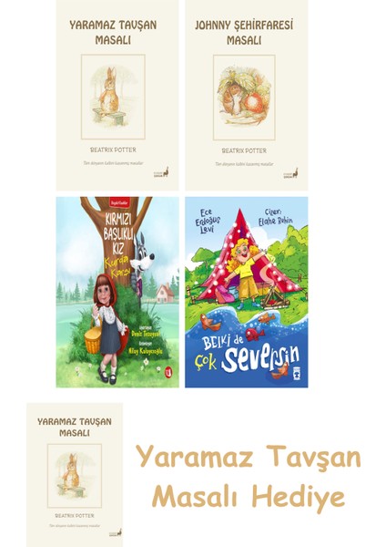 Beatrix Potter 9 - Yaramaz Tavşan Masalı + Beatrix Potter 21 - Johnny Şehirfaresi Masalı + Kırmızı Başlıklı Kız Kurda Karşı + Belki De Çok Seversin