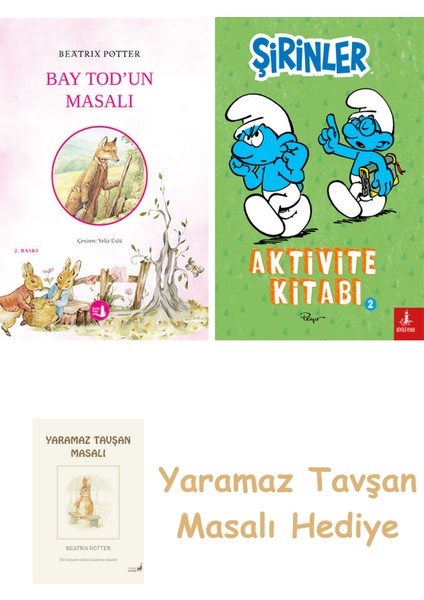 Bay Tod’un Masalı + Şirinler - Aktivite Kitabı 2 + Yaramaz Tavşan Masalı