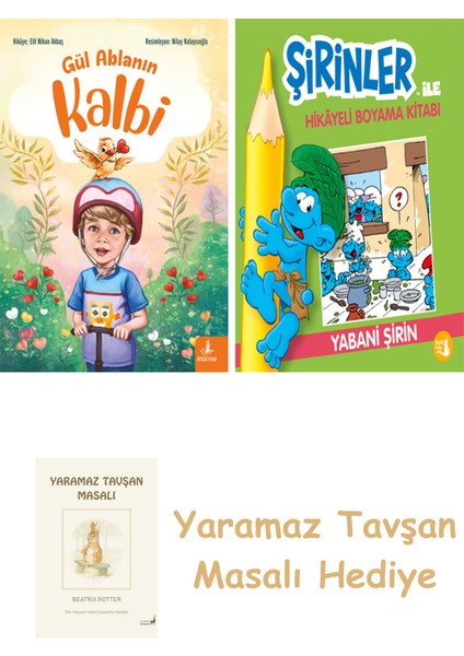 Gül Ablanın Kalbi + Şirinler ile Hikâyeli Boyama Kitabı - Yabani Şirin + Yaramaz Tavşan Masalı