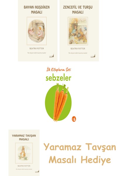 Beatrix Potter 6 - Bayan Hoşdiken Masalı + Beatrix Potter 15 - Zencefil ve Turşu Masalı + Ilk Kitaplarım - Sebzeler (Ciltli)