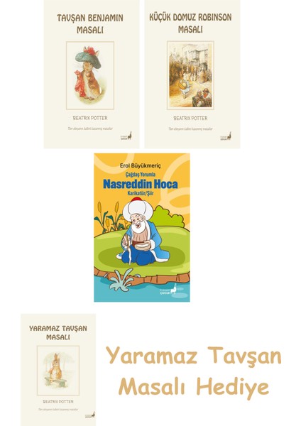 Beatrix Potter 4 - Tavşan Benjamin Masalı + Beatrix Potter 23 - Küçük Domuz Robinson Masalı + Çağdaş Yorumla Nasreddin Hoca - Karikatür/şiir