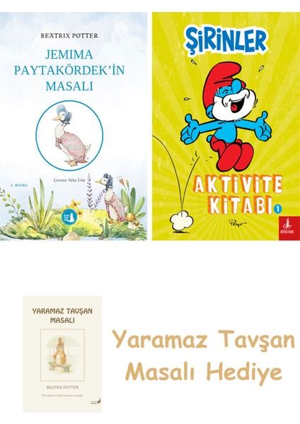 Jemima Paytakördek'in Masalı + Şirinler - Aktivite Kitabı 1 + Yaramaz Tavşan Masalı